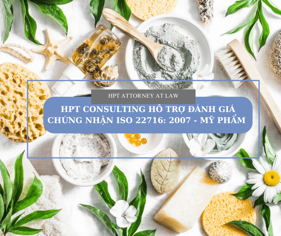 HPT Consulting hỗ trợ đánh giá chứng nhận ISO 22716: 2007 